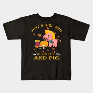 Just A Girl Who Loves Fall & Pig Funny Thanksgiving Gift Kids T-Shirt